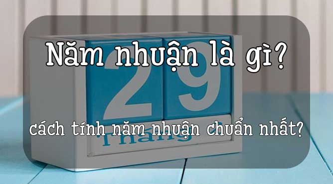 cách tính năm nhuận chuẩn nhất